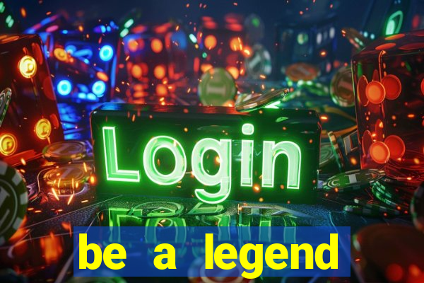 be a legend football unlimited money